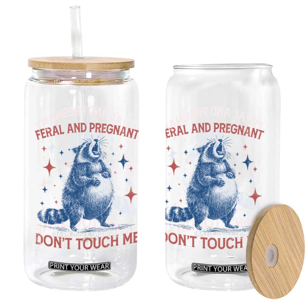 Pregnant Racoon Glass Can Feral And Pregnant Dont Touch Me Pregnancy Humor TS10 Print Your Wear