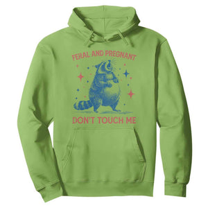 Pregnant Racoon Hoodie Feral And Pregnant Dont Touch Me Pregnancy Humor TS10 Lime Print Your Wear