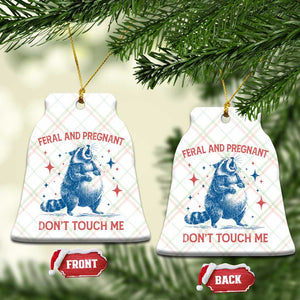 Pregnant Racoon Ceramic Ornament Feral And Pregnant Dont Touch Me Pregnancy Humor TS10 Print Your Wear