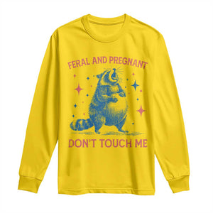Pregnant Racoon Long Sleeve Shirt Feral And Pregnant Dont Touch Me Pregnancy Humor TS10 Daisy Print Your Wear