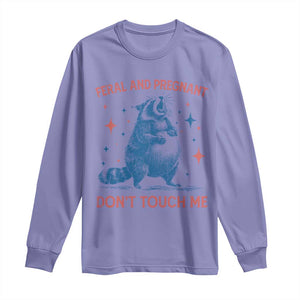 Pregnant Racoon Long Sleeve Shirt Feral And Pregnant Dont Touch Me Pregnancy Humor TS10 Violet Print Your Wear