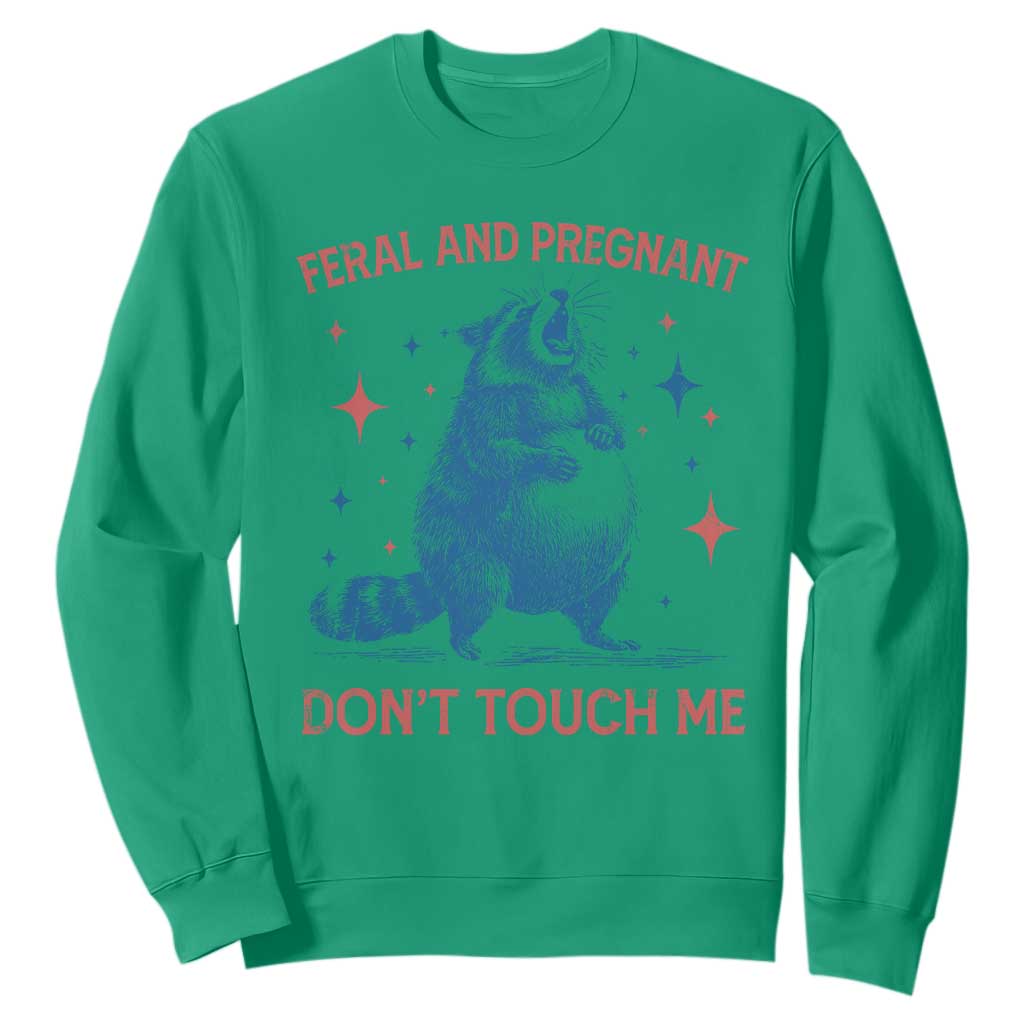 Pregnant Racoon Sweatshirt Feral And Pregnant Dont Touch Me Pregnancy Humor TS10 Irish Green Print Your Wear