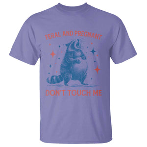 Pregnant Racoon T Shirt Feral And Pregnant Dont Touch Me Pregnancy Humor TS10 Violet Print Your Wear