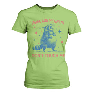 Pregnant Racoon T Shirt For Women Feral And Pregnant Dont Touch Me Pregnancy Humor TS10 Lime Print Your Wear