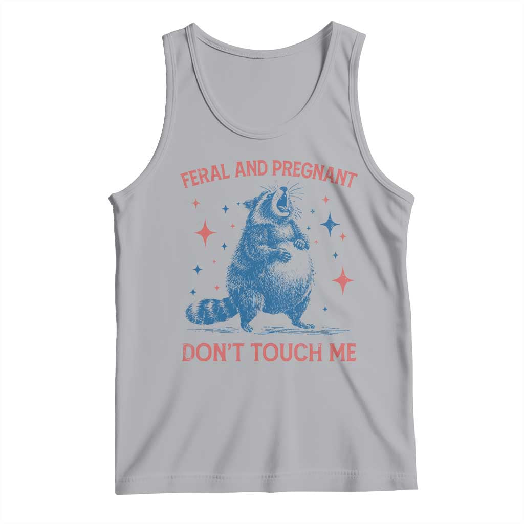 Pregnant Racoon Tank Top Feral And Pregnant Dont Touch Me Pregnancy Humor TS10 Athletic Heather Print Your Wear