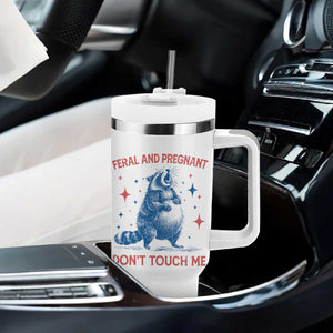 Pregnant Racoon Tumbler With Handle Feral And Pregnant Dont Touch Me Pregnancy Humor TS10 Print Your Wear