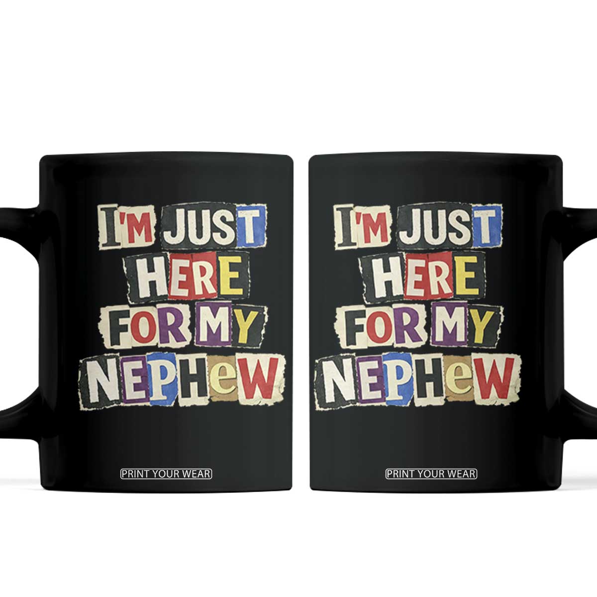 Im Just Here For My Nephew Coffee Mug Trendy Aunts Letter Print Vintage TS10 Black Print Your Wear