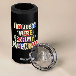 Im Just Here For My Nephew 4 in 1 Can Cooler Tumbler Trendy Aunts Letter Print Vintage TS10 Print Your Wear