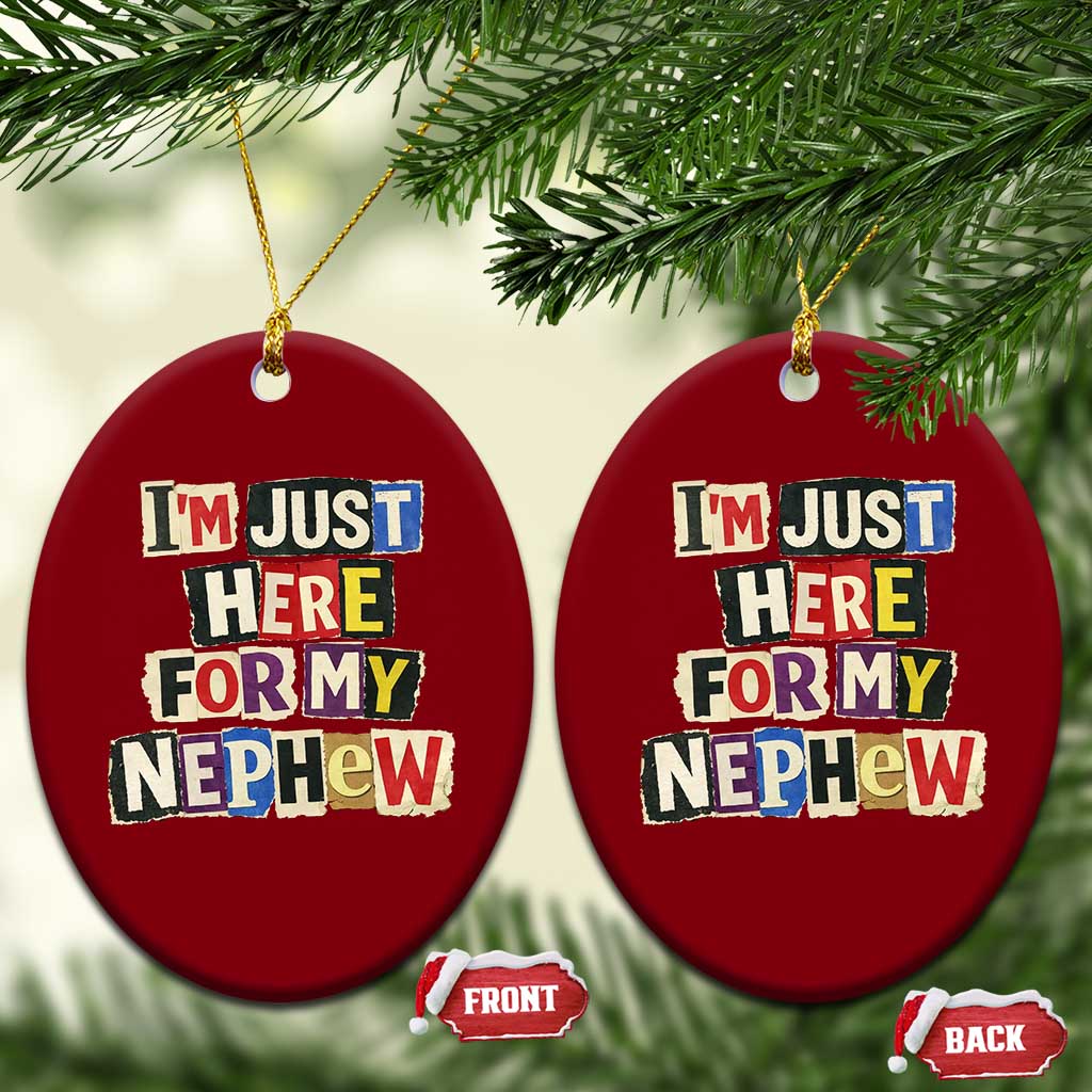 Im Just Here For My Nephew Ceramic Ornament Trendy Aunts Letter Print Vintage TS10 Print Your Wear