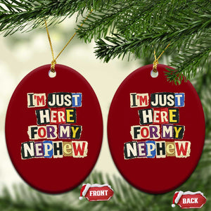Im Just Here For My Nephew Ceramic Ornament Trendy Aunts Letter Print Vintage TS10 Print Your Wear