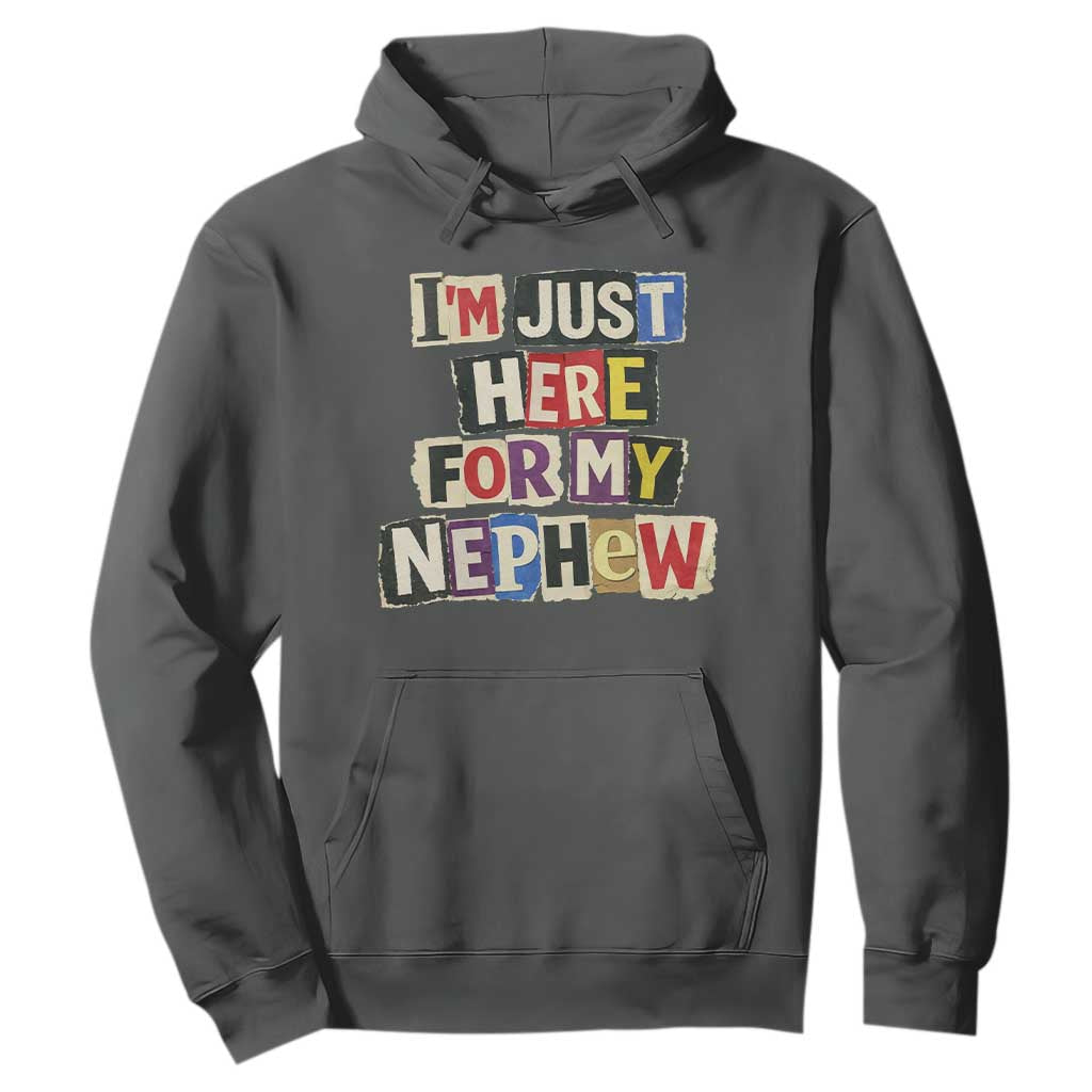 Im Just Here For My Nephew Hoodie Trendy Aunts Letter Print Vintage TS10 Dark Heather Print Your Wear