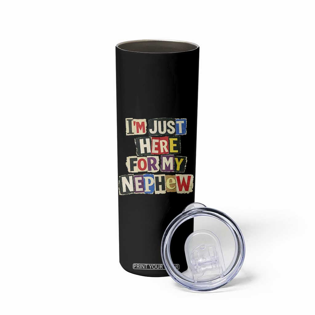 Im Just Here For My Nephew Skinny Tumbler Trendy Aunts Letter Print Vintage TS10 Print Your Wear