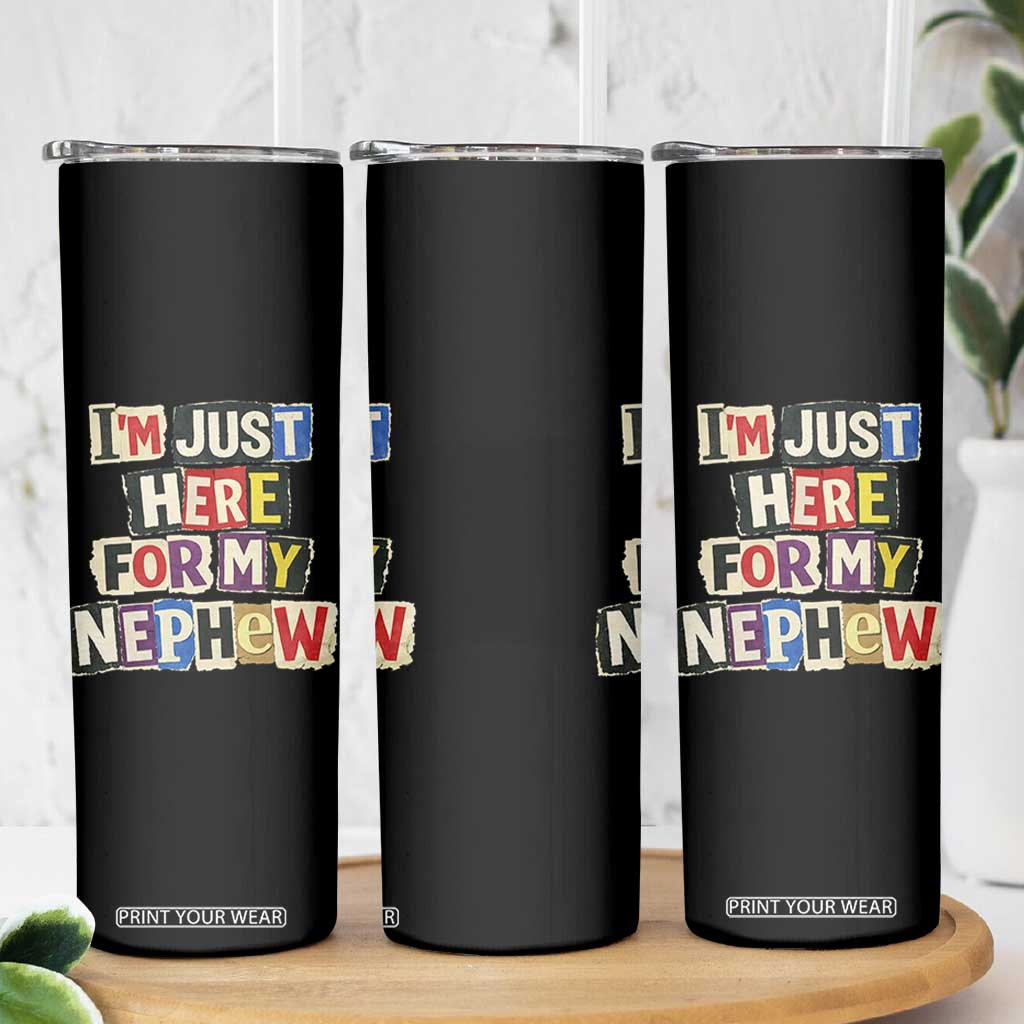Im Just Here For My Nephew Skinny Tumbler Trendy Aunts Letter Print Vintage TS10 Print Your Wear