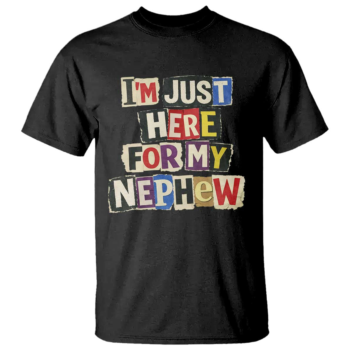 Im Just Here For My Nephew T Shirt Trendy Aunts Letter Print Vintage TS10 Black Print Your Wear