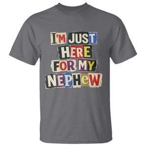 Im Just Here For My Nephew T Shirt Trendy Aunts Letter Print Vintage TS10 Charcoal Print Your Wear