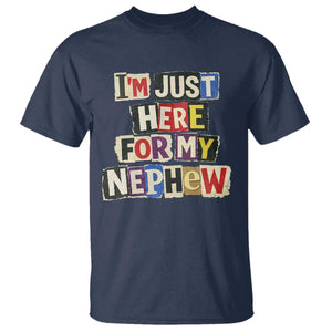 Im Just Here For My Nephew T Shirt Trendy Aunts Letter Print Vintage TS10 Navy Print Your Wear