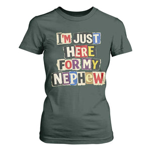 Im Just Here For My Nephew T Shirt For Women Trendy Aunts Letter Print Vintage TS10 Dark Forest Green Print Your Wear