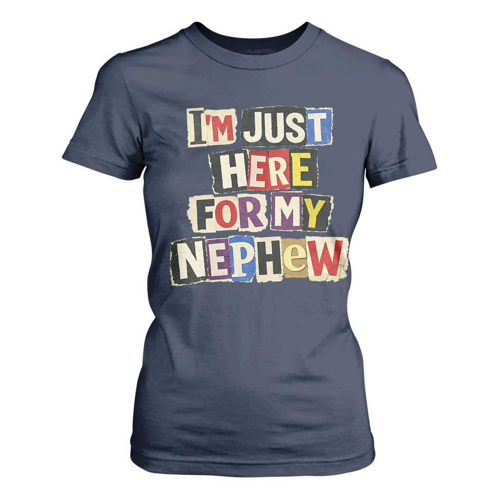 Im Just Here For My Nephew T Shirt For Women Trendy Aunts Letter Print Vintage TS10 Navy Print Your Wear