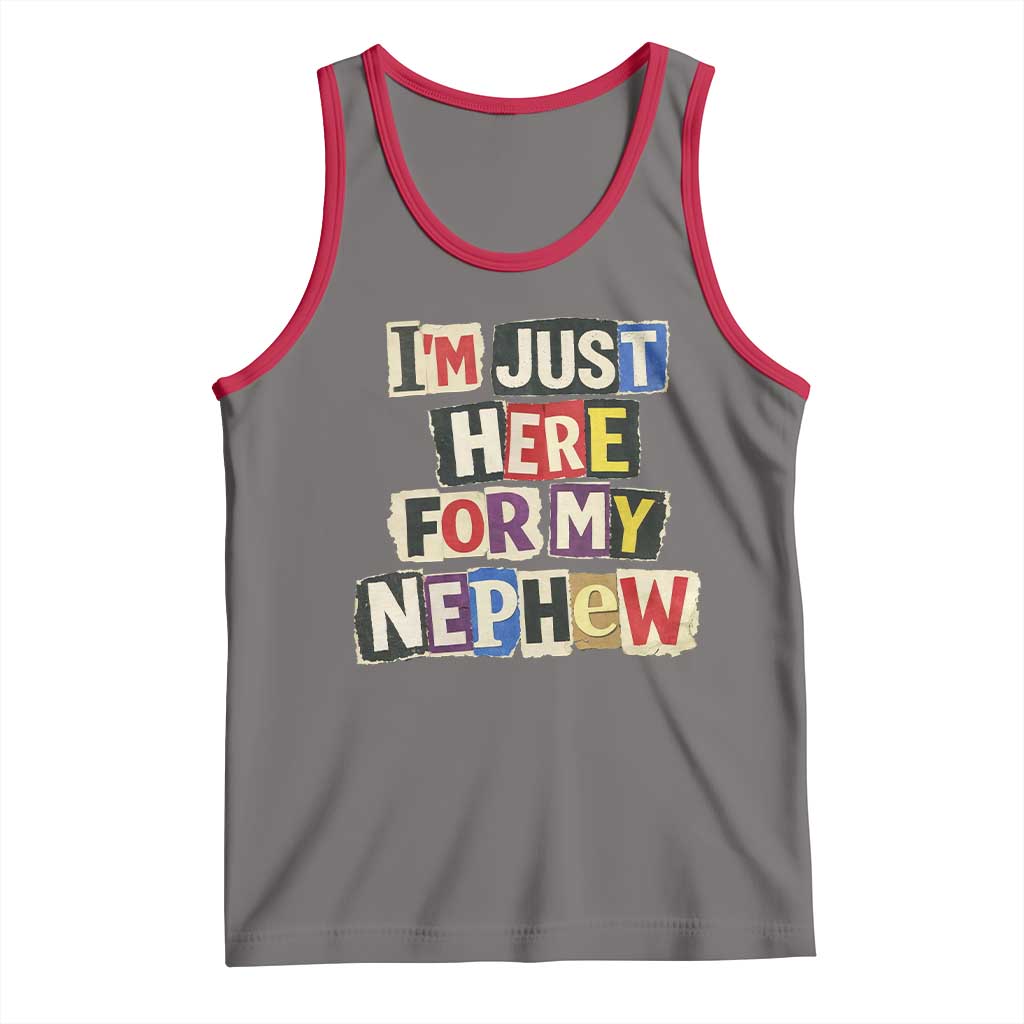 Im Just Here For My Nephew Tank Top Trendy Aunts Letter Print Vintage TS10 Deep Heather Red Print Your Wear
