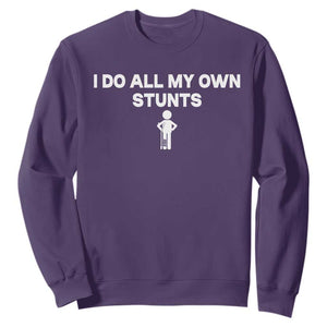 Funny Injury Leg Sweatshirt I Do All My Own Stunts Broken Leg Get Well Gift TS10 Purple Print Your Wear