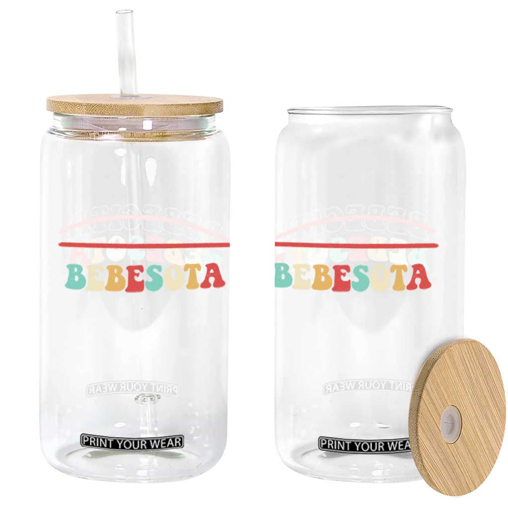 Tu No Eres Bebecita To Eres Bebesota Glass Can TS10 Print Your Wear