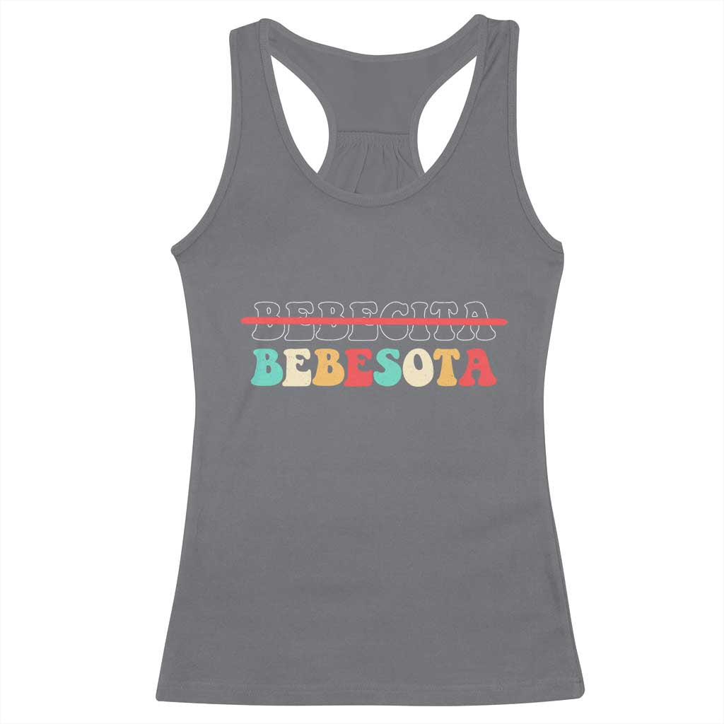 Tu No Eres Bebecita To Eres Bebesota Racerback Tank Top TS10 Charcoal Print Your Wear