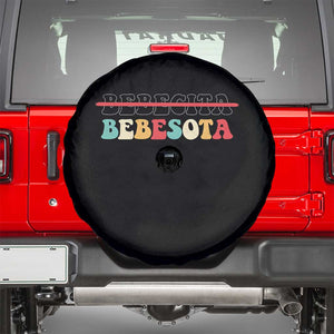 Tu No Eres Bebecita To Eres Bebesota Spare Tire Cover TS10 Black Print Your Wear