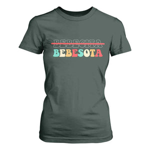 Tu No Eres Bebecita To Eres Bebesota T Shirt For Women TS10 Dark Forest Green Print Your Wear