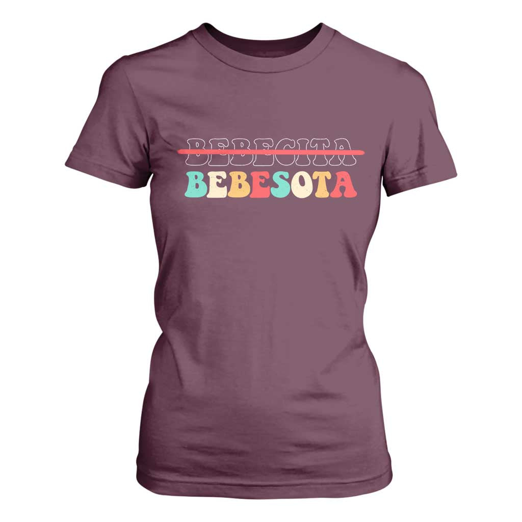 Tu No Eres Bebecita To Eres Bebesota T Shirt For Women TS10 Maroon Print Your Wear