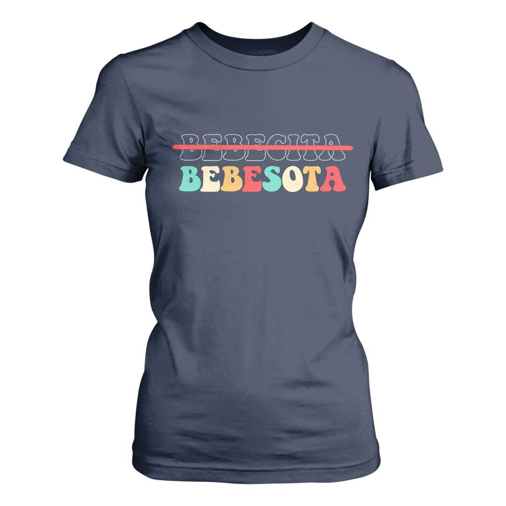 Tu No Eres Bebecita To Eres Bebesota T Shirt For Women TS10 Navy Print Your Wear