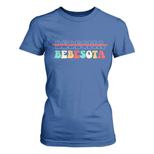 Tu No Eres Bebecita To Eres Bebesota T Shirt For Women TS10 Royal Blue Print Your Wear