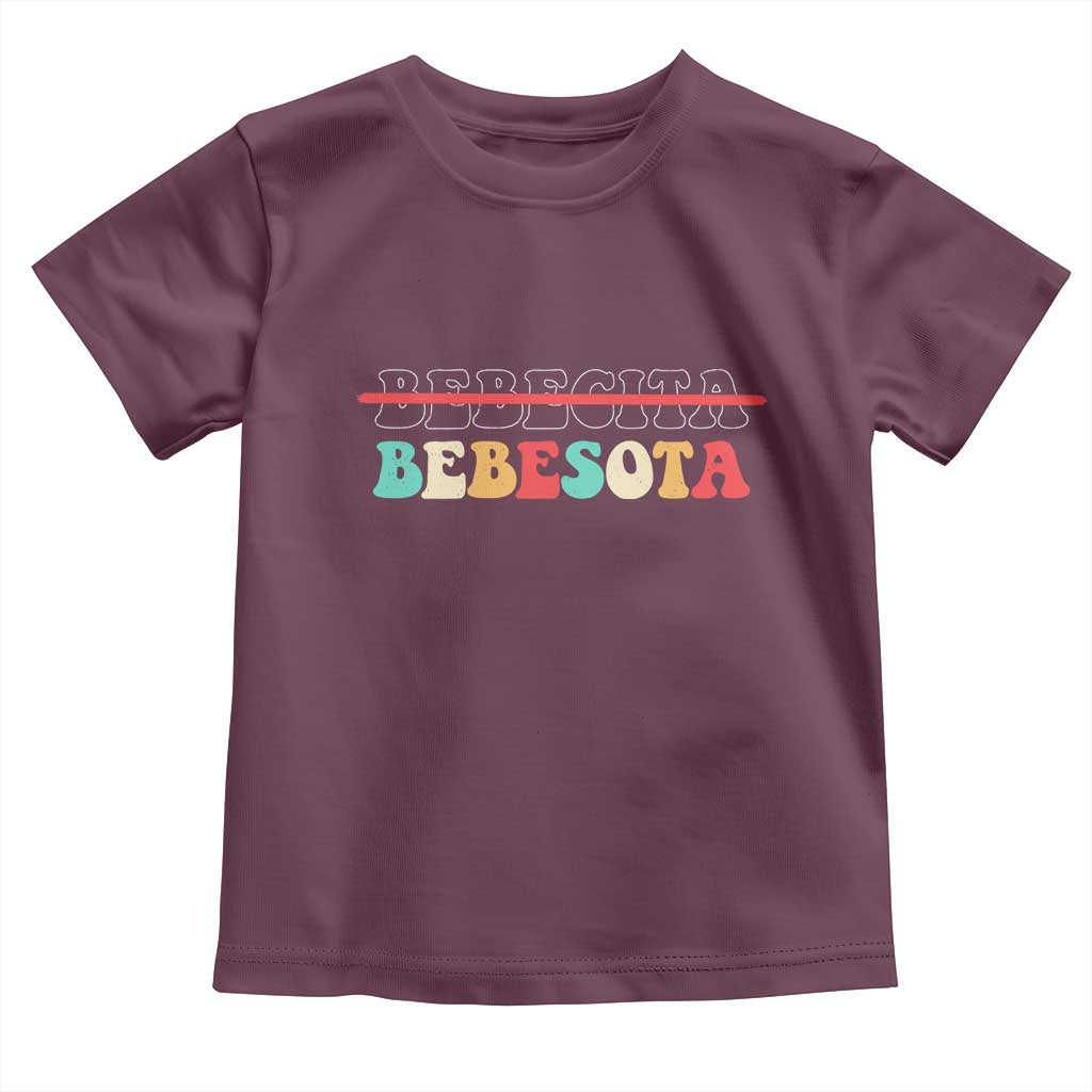 Tu No Eres Bebecita To Eres Bebesota Toddler T Shirt TS10 Maroon Print Your Wear