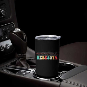 Tu No Eres Bebecita To Eres Bebesota Tumbler Cup TS10 Print Your Wear