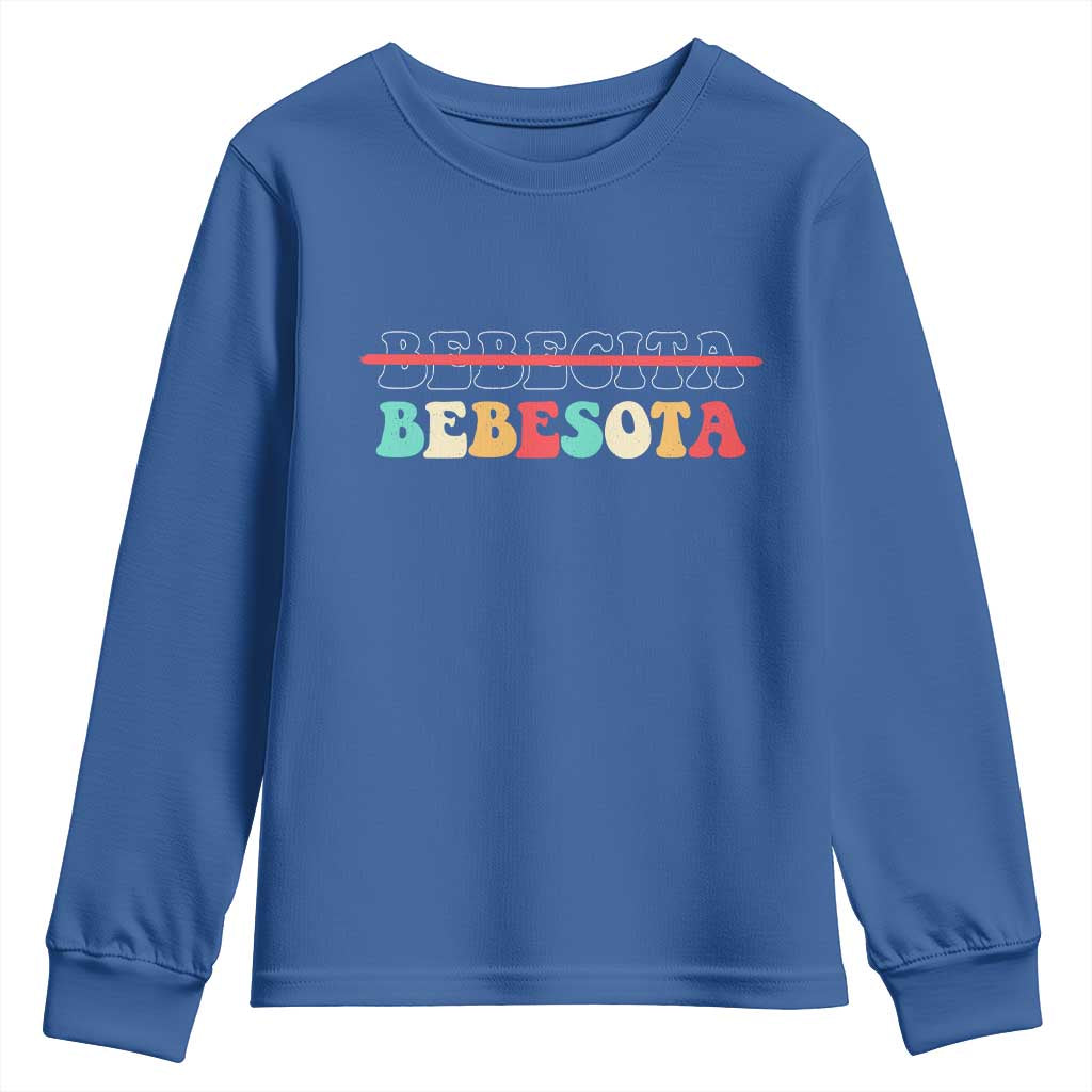 Tu No Eres Bebecita To Eres Bebesota Youth Sweatshirt TS10 Royal Blue Print Your Wear