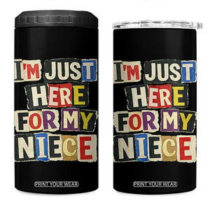 Im Just Here For My Niece 4 in 1 Can Cooler Tumbler Trendy Aunts Letter Print Vintage TS10 One Size: 16 oz Black Print Your Wear