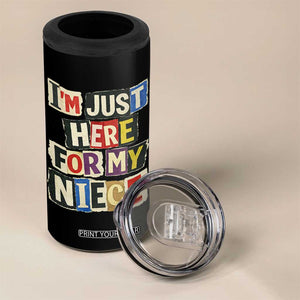 Im Just Here For My Niece 4 in 1 Can Cooler Tumbler Trendy Aunts Letter Print Vintage TS10 Print Your Wear