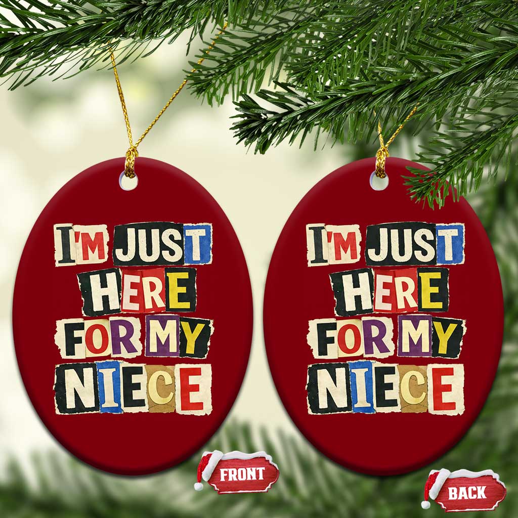 Im Just Here For My Niece Ceramic Ornament Trendy Aunts Letter Print Vintage TS10 Print Your Wear