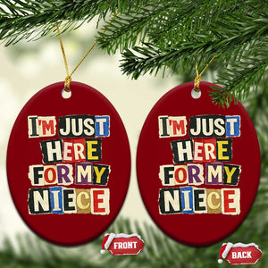 Im Just Here For My Niece Ceramic Ornament Trendy Aunts Letter Print Vintage TS10 Print Your Wear