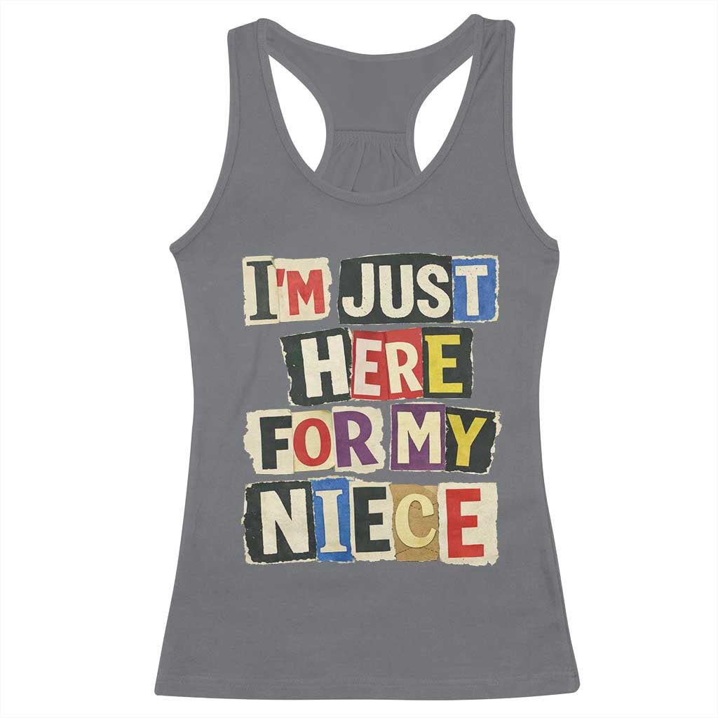 Im Just Here For My Niece Racerback Tank Top Trendy Aunts Letter Print Vintage TS10 Charcoal Print Your Wear