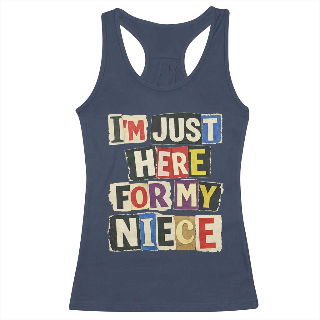 Im Just Here For My Niece Racerback Tank Top Trendy Aunts Letter Print Vintage TS10 Navy Print Your Wear
