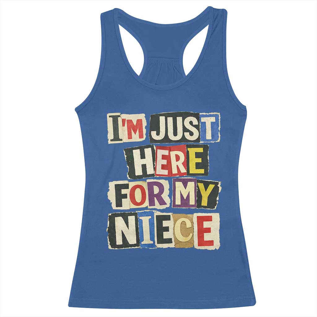 Im Just Here For My Niece Racerback Tank Top Trendy Aunts Letter Print Vintage TS10 Royal Blue Print Your Wear