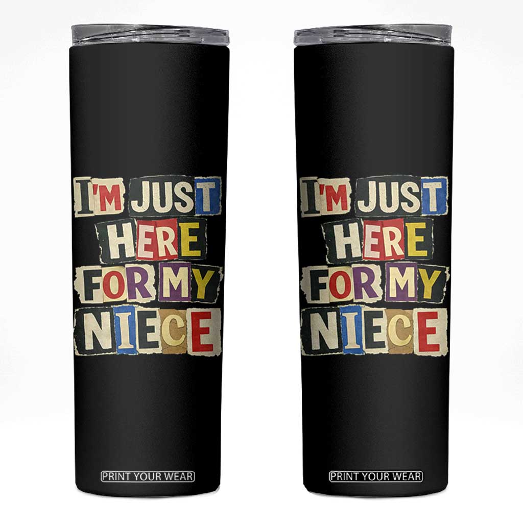 Im Just Here For My Niece Skinny Tumbler Trendy Aunts Letter Print Vintage TS10 Black Print Your Wear