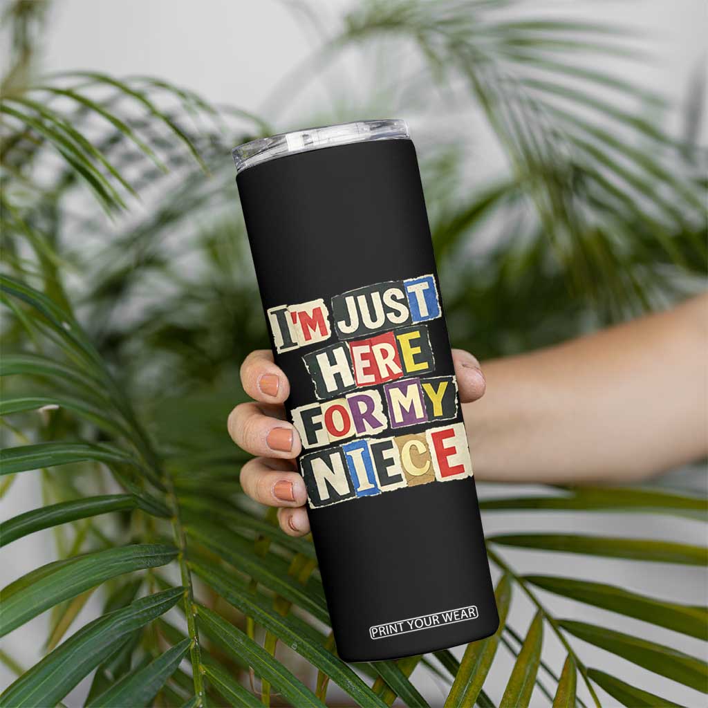Im Just Here For My Niece Skinny Tumbler Trendy Aunts Letter Print Vintage TS10 Print Your Wear