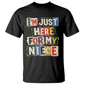 Im Just Here For My Niece T Shirt Trendy Aunts Letter Print Vintage TS10 Black Print Your Wear