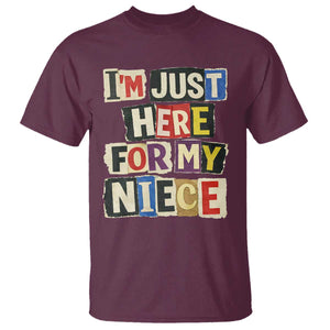 Im Just Here For My Niece T Shirt Trendy Aunts Letter Print Vintage TS10 Maroon Print Your Wear
