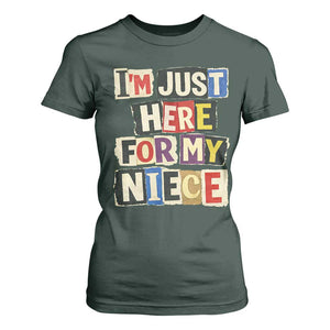 Im Just Here For My Niece T Shirt For Women Trendy Aunts Letter Print Vintage TS10 Dark Forest Green Print Your Wear