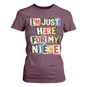 Im Just Here For My Niece T Shirt For Women Trendy Aunts Letter Print Vintage TS10 Maroon Print Your Wear