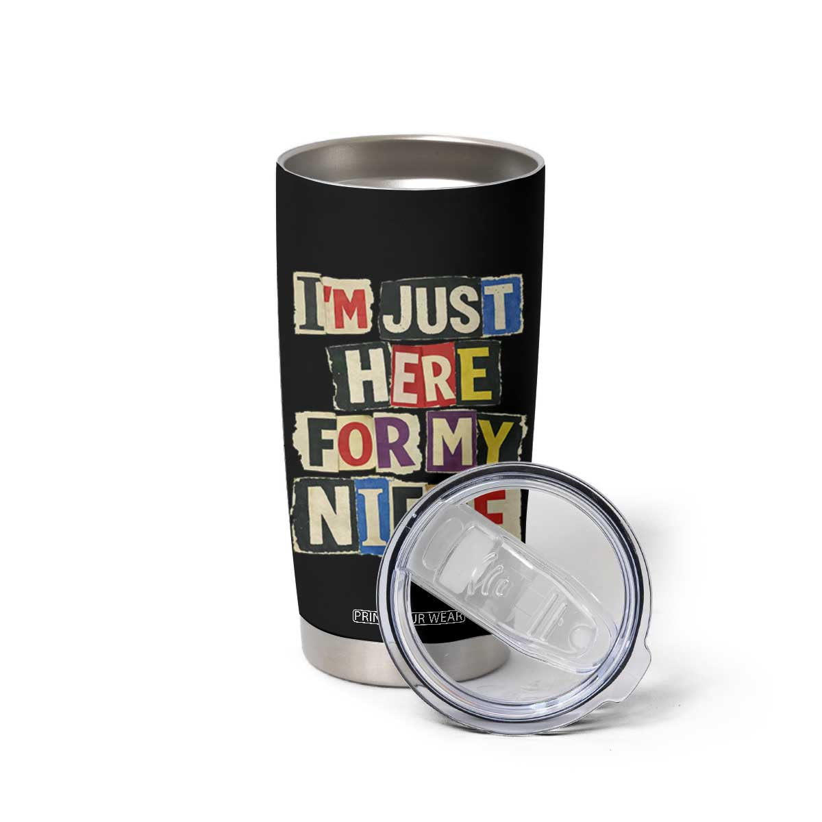 Im Just Here For My Niece Tumbler Cup Trendy Aunts Letter Print Vintage TS10 Print Your Wear