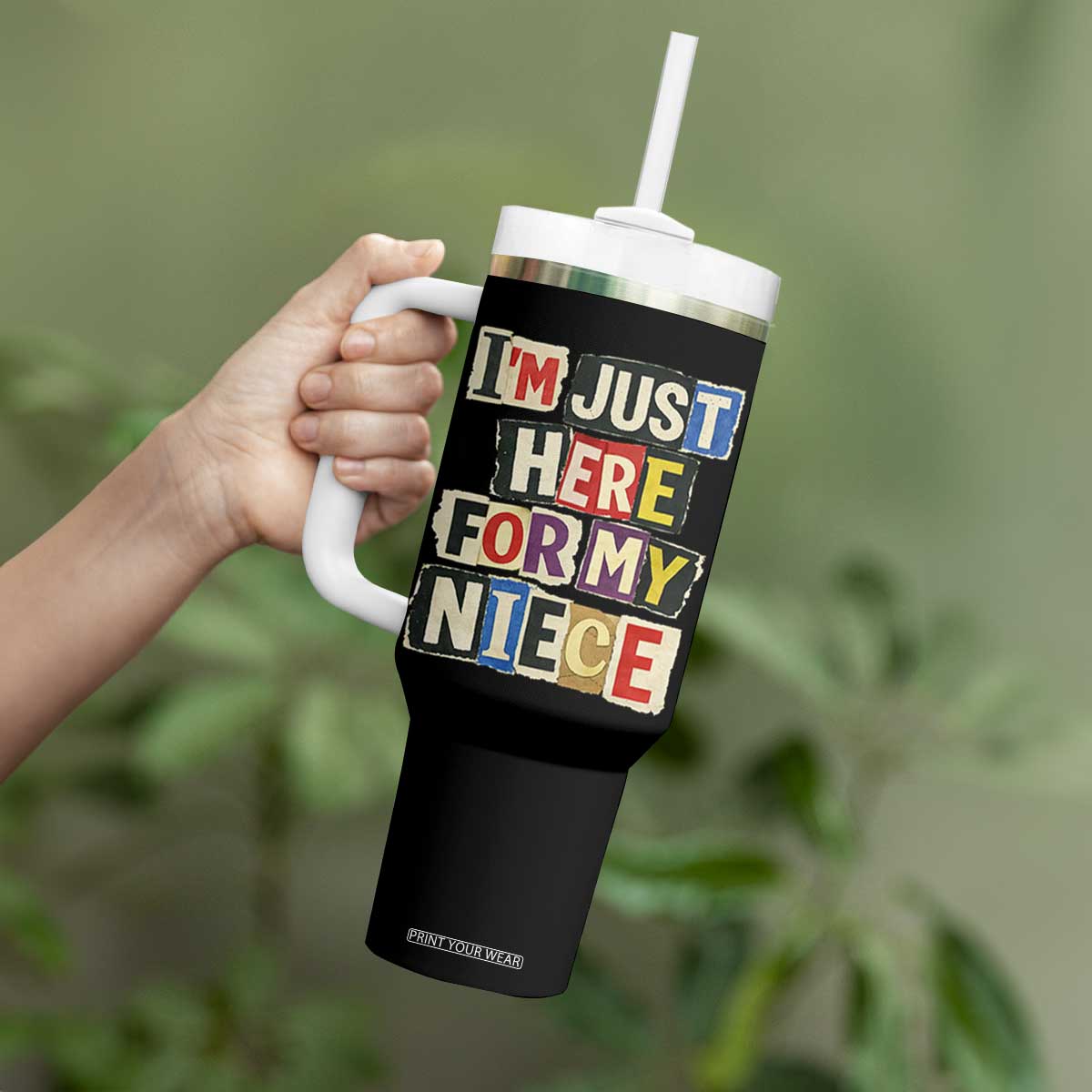 Im Just Here For My Niece Tumbler With Handle Trendy Aunts Letter Print Vintage TS10 Print Your Wear