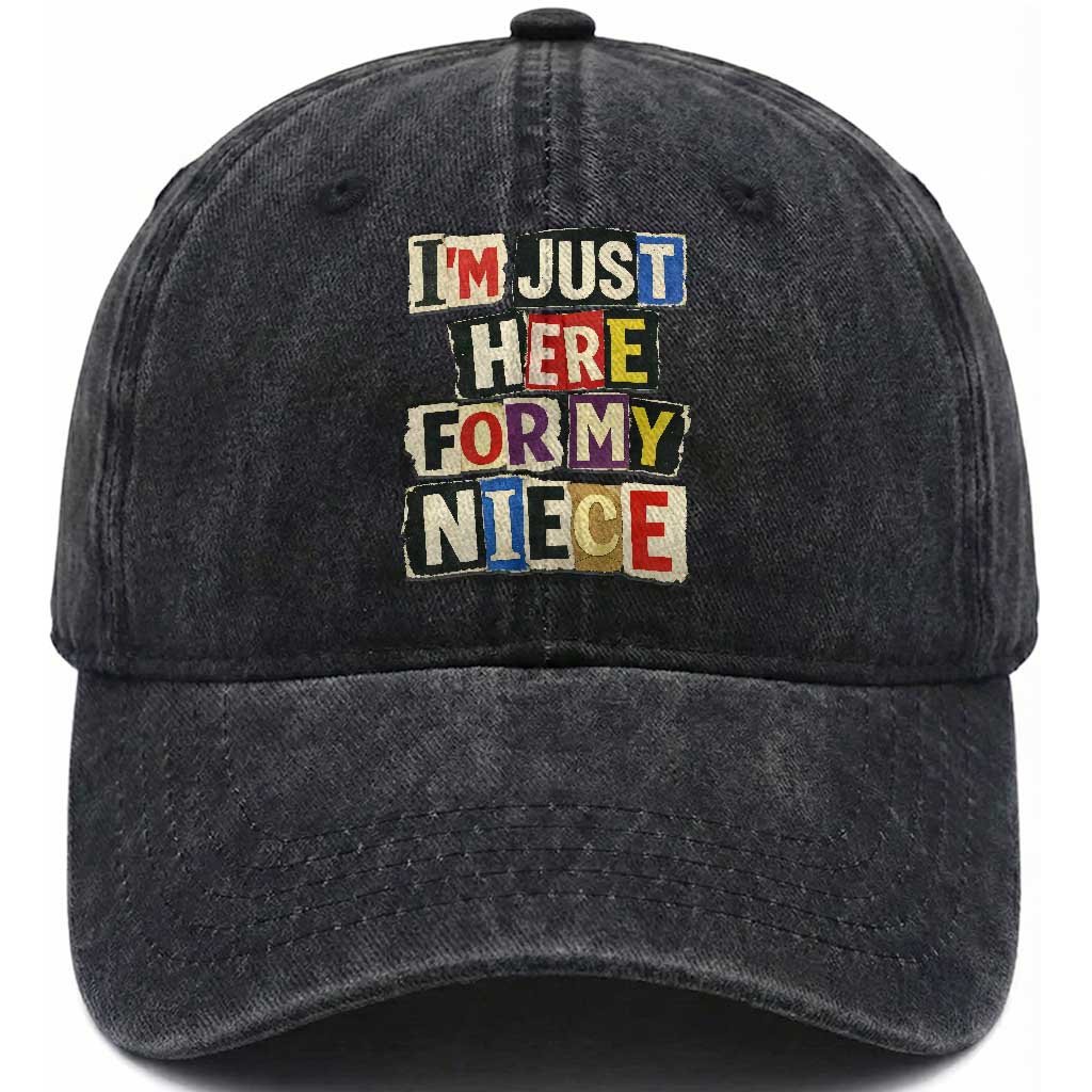Im Just Here For My Niece Washed Cotton Baseball Cap Trendy Aunts Letter Print Vintage TS10 Washed Cap Universal Fit Black Print Your Wear